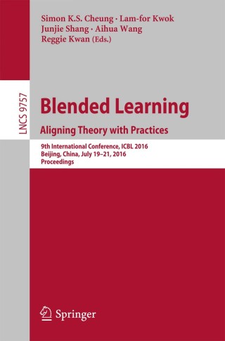 Immagine di copertina: Blended Learning: Aligning Theory with Practices 9783319411644