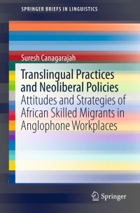 صورة الغلاف: Translingual Practices and Neoliberal Policies 9783319412429
