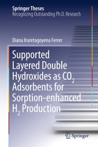 Cover image: Supported Layered Double Hydroxides as CO2 Adsorbents for Sorption-enhanced H2 Production 9783319412757