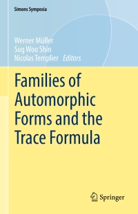 表紙画像: Families of Automorphic Forms and the Trace Formula 9783319414225