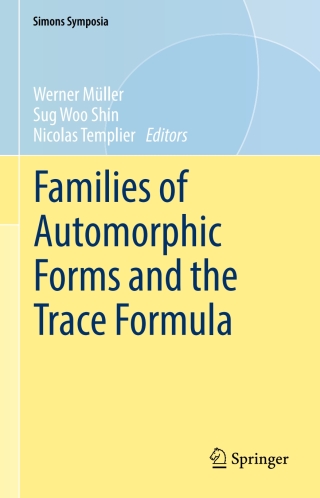 Cover image: Families of Automorphic Forms and the Trace Formula 9783319414225