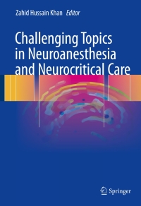 Titelbild: Challenging Topics in Neuroanesthesia and Neurocritical Care 9783319414430