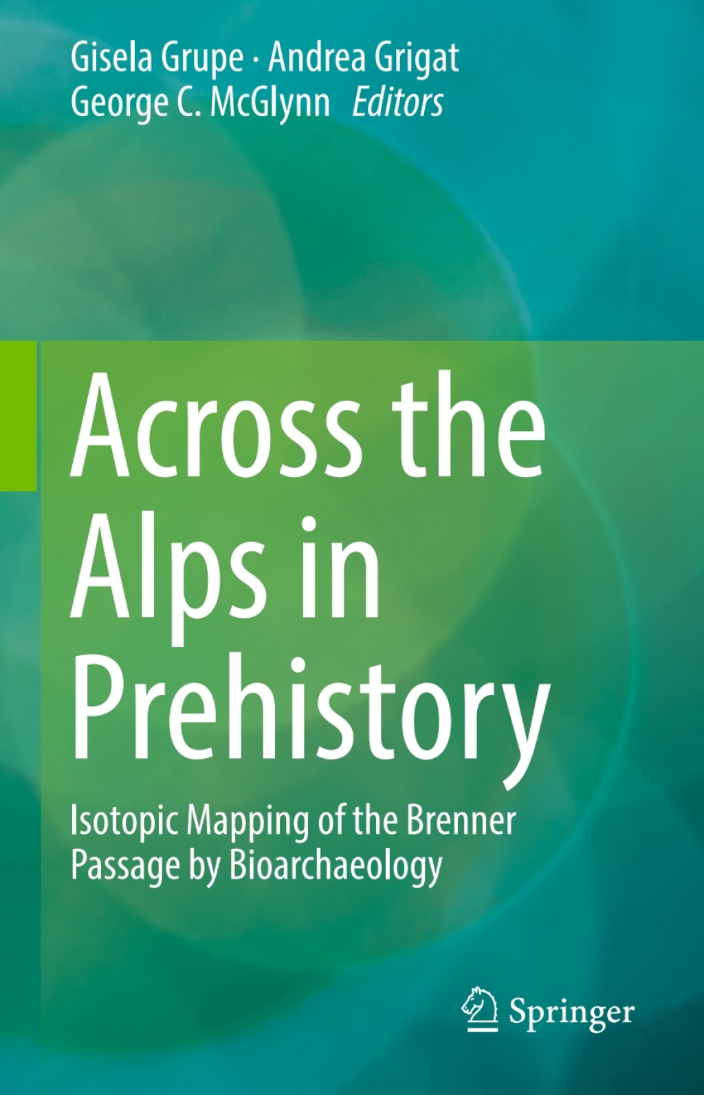 Across the Alps in Prehistory Isotopic Mapping of the Brenner Passage by Bioarchaeology