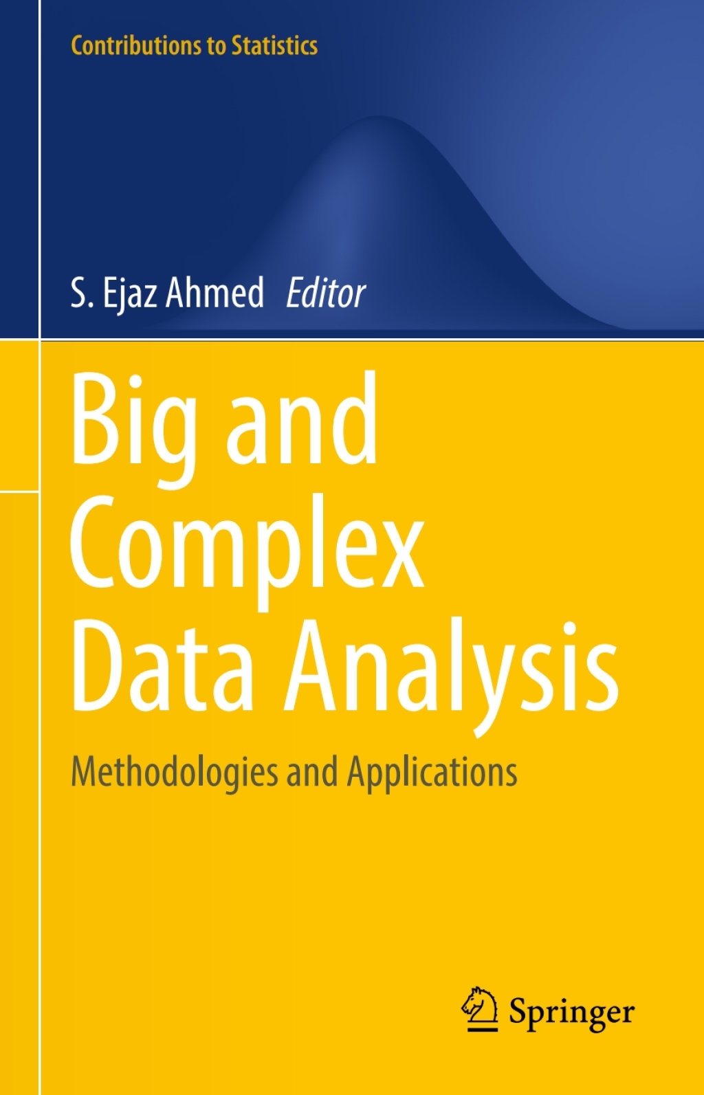 Big and Complex Data Analysis Methodologies and Applications