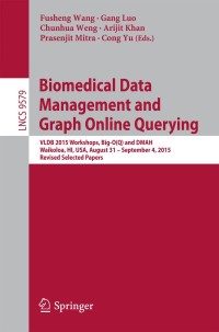 Cover image: Biomedical Data Management and Graph Online Querying 9783319415758