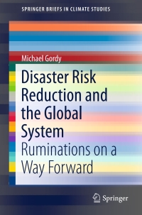 Imagen de portada: Disaster Risk Reduction and the Global System 9783319416663