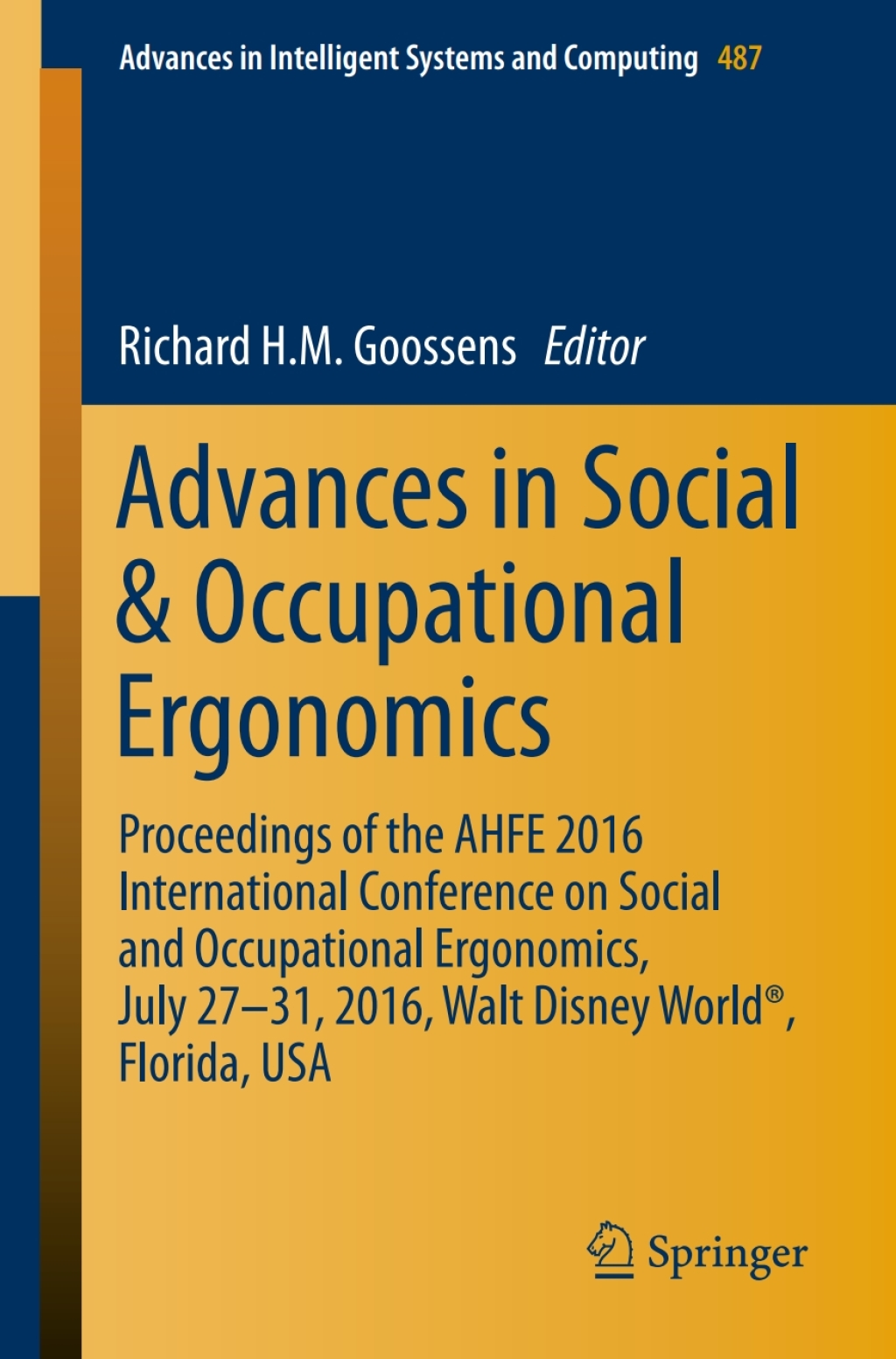 Advances in Social & Occupational Ergonomics Proceedings of the AHFE 2016 International Conference on Social and Occupational Ergonomics, July 27-31, 2016, Walt Disney World®, Florida, USA