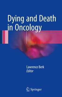 صورة الغلاف: Dying and Death in Oncology 9783319418599