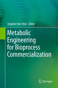 Cover image: Metabolic Engineering for Bioprocess Commercialization 9783319419640