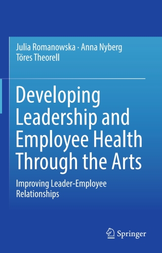 صورة الغلاف: Developing Leadership and Employee Health Through the Arts 9783319419671