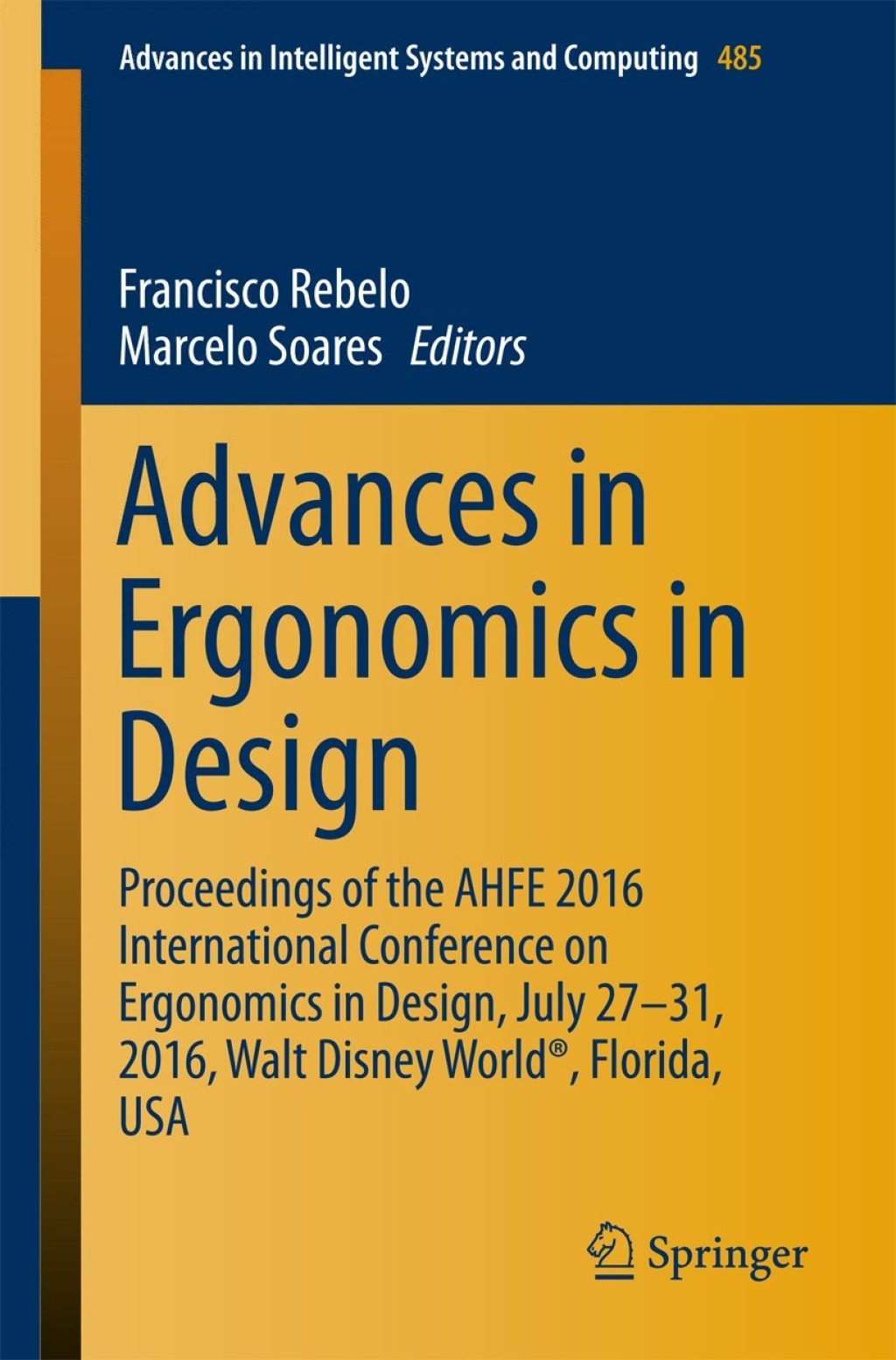Advances in Ergonomics in Design Proceedings of the AHFE 2016 International Conference on Ergonomics in Design, July 27-31, 2016, Walt Disney World®, Florida, USA