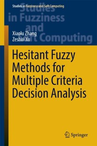 Titelbild: Hesitant Fuzzy Methods for Multiple Criteria Decision Analysis 9783319420004