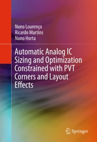 Cover image: Automatic Analog IC Sizing and Optimization Constrained with PVT Corners and Layout Effects 9783319420363