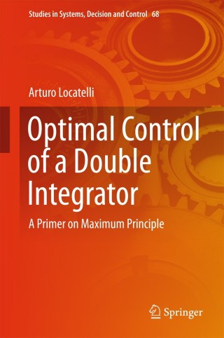 表紙画像: Optimal Control of a Double Integrator 9783319421254