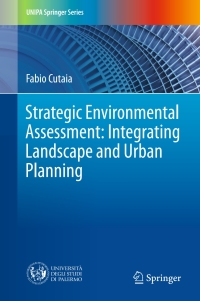 Cover image: Strategic Environmental Assessment: Integrating Landscape and Urban Planning 9783319421315