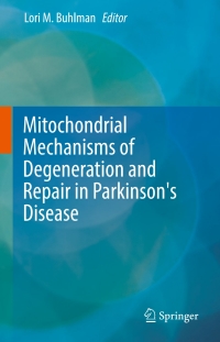 Imagen de portada: Mitochondrial Mechanisms of Degeneration and Repair in Parkinson's Disease 9783319421377