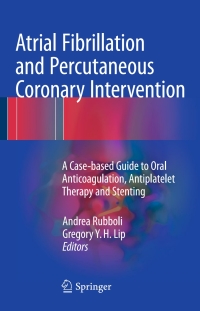 Cover image: Atrial Fibrillation and Percutaneous Coronary Intervention 9783319423982