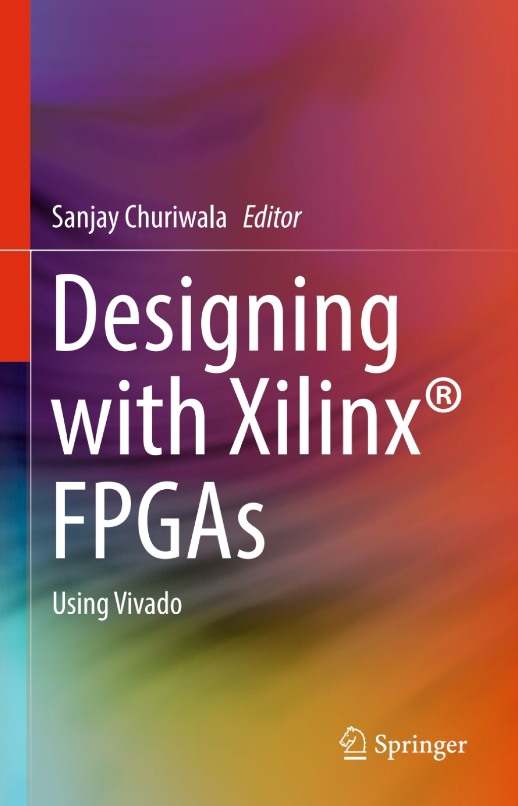 Designing with Xilinx® FPGAs Using Vivado