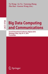صورة الغلاف: Big Data Computing and Communications 9783319425528