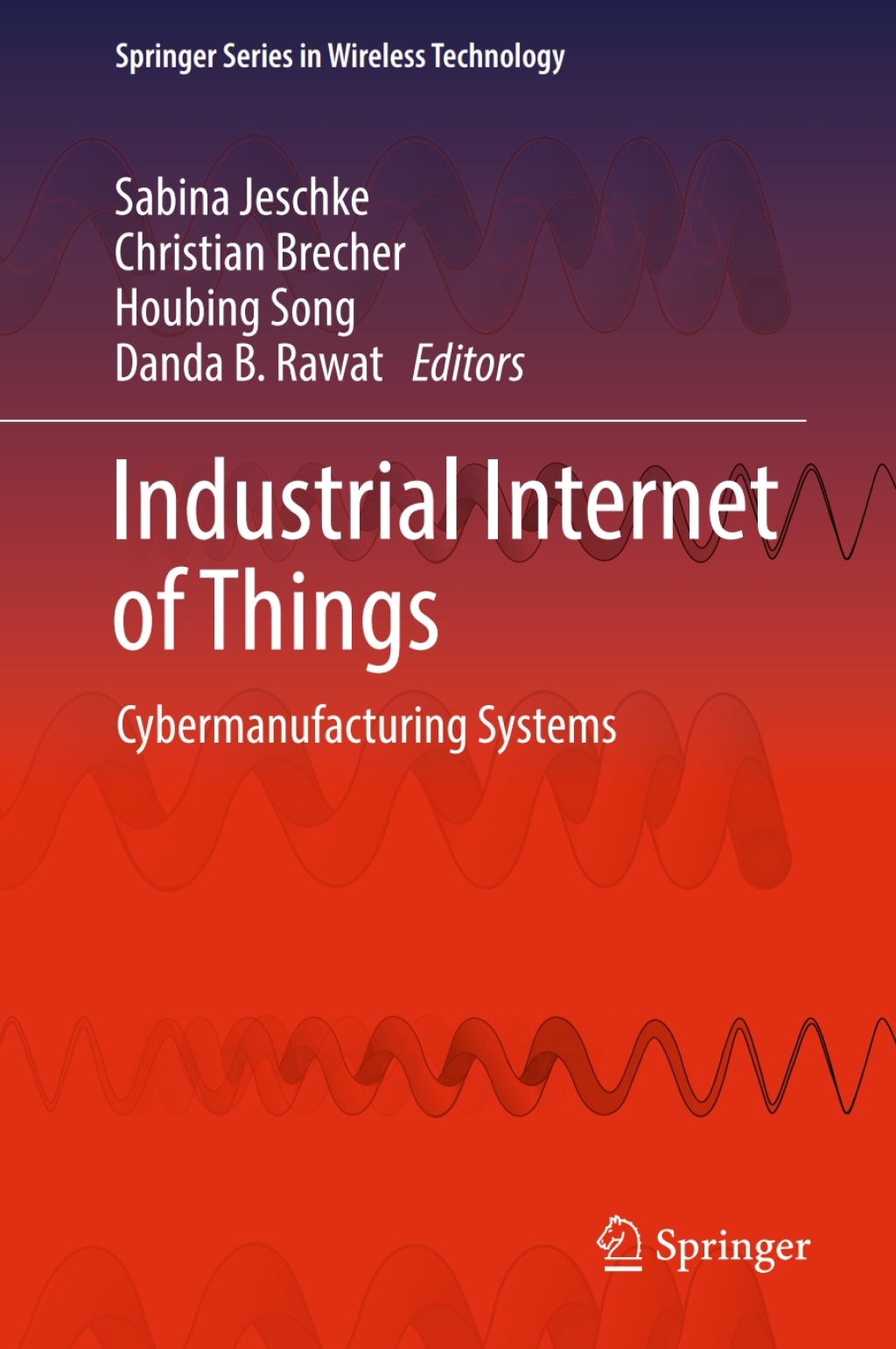 Industrial Internet of Things Cybermanufacturing Systems