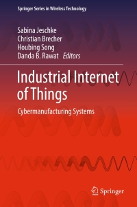 Cover image: Industrial Internet of Things 9783319425580