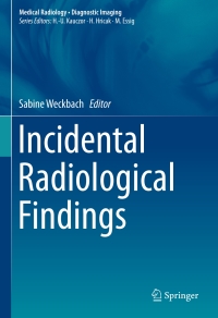 Imagen de portada: Incidental Radiological Findings 9783319425795