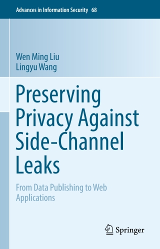 صورة الغلاف: Preserving Privacy Against Side-Channel Leaks 9783319426426