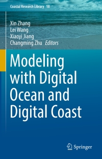 صورة الغلاف: Modeling with Digital Ocean and Digital Coast 9783319427089