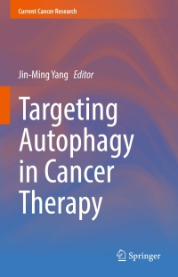 Cover image: Targeting Autophagy in Cancer Therapy 9783319427386