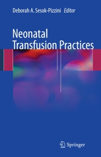 Imagen de portada: Neonatal Transfusion Practices 9783319427621