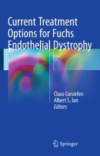 صورة الغلاف: Current Treatment Options for Fuchs Endothelial Dystrophy 9783319430195