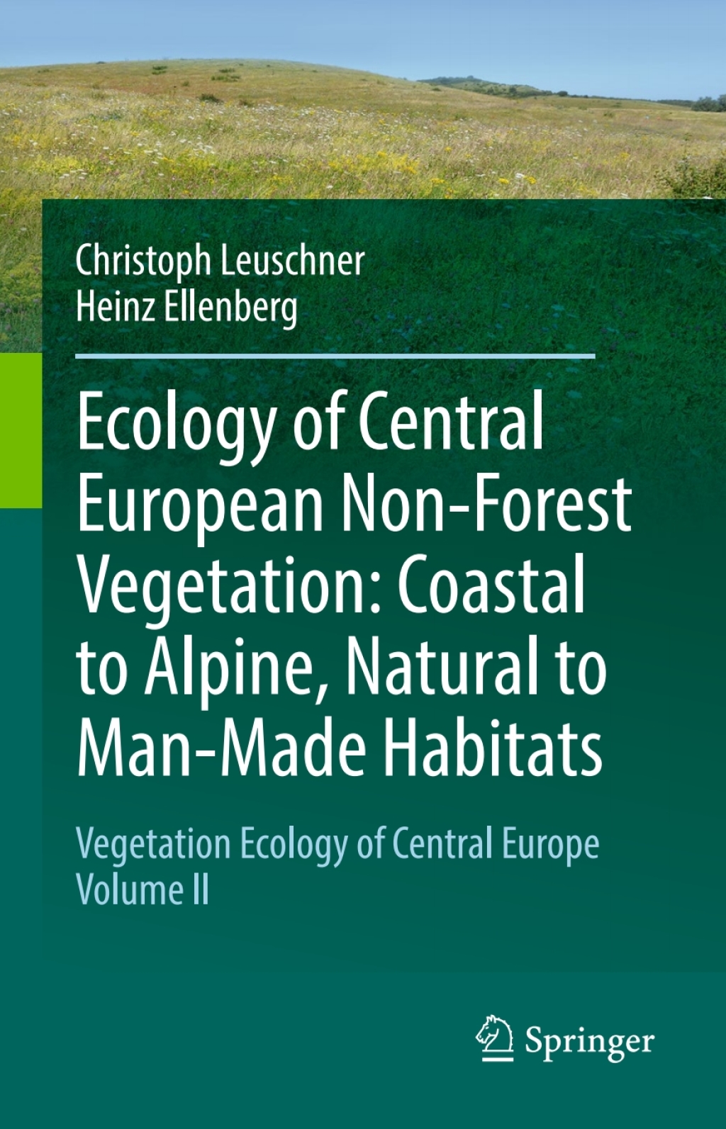 Ecology of Central European Non-Forest Vegetation: Coastal to Alpine, Natural to Man-Made Habitats Vegetation Ecology of Central Europe, Volume II