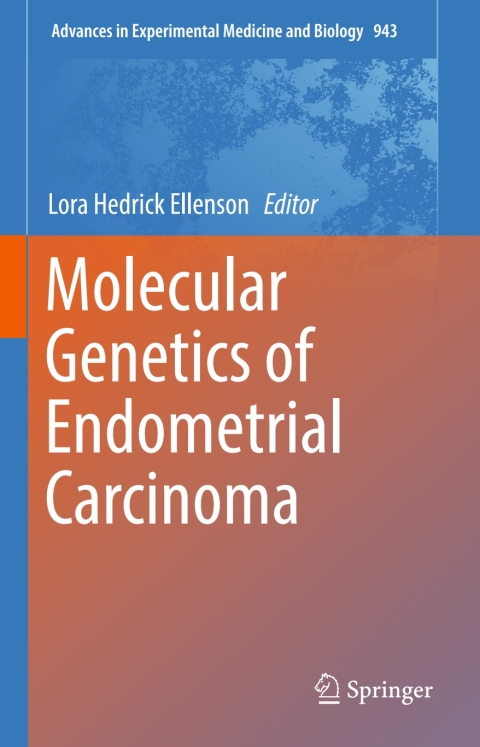 Molecular Genetics of Endometrial Carcinoma - FULL INSTANT DOWNLOAD | PDF DOCX EPUB