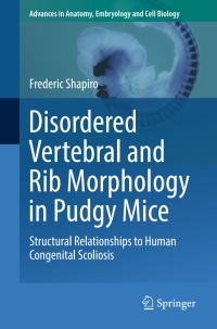 表紙画像: Disordered Vertebral and Rib Morphology in Pudgy Mice 9783319431499