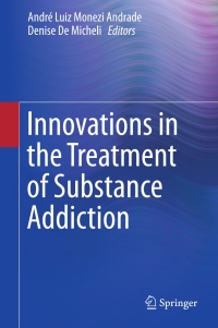 Cover image: Innovations in the Treatment of Substance Addiction 9783319431703