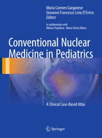 Imagen de portada: Conventional Nuclear Medicine in Pediatrics 9783319431796