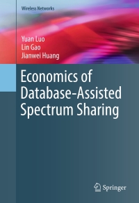Cover image: Economics of Database-Assisted Spectrum Sharing 9783319432304