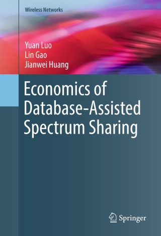 Cover image: Economics of Database-Assisted Spectrum Sharing 9783319432304