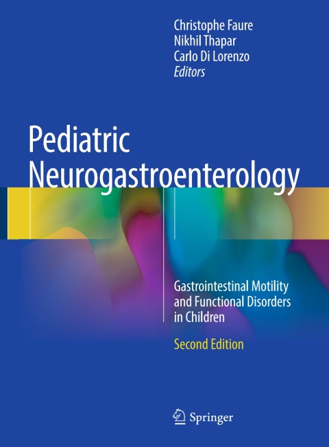 Pediatric Neurogastroenterology: Gastrointestinal Motility and Functional Disorders in Children, 2nd Edition - FULL INSTANT DOWNLOAD | PDF DOCX EPUB