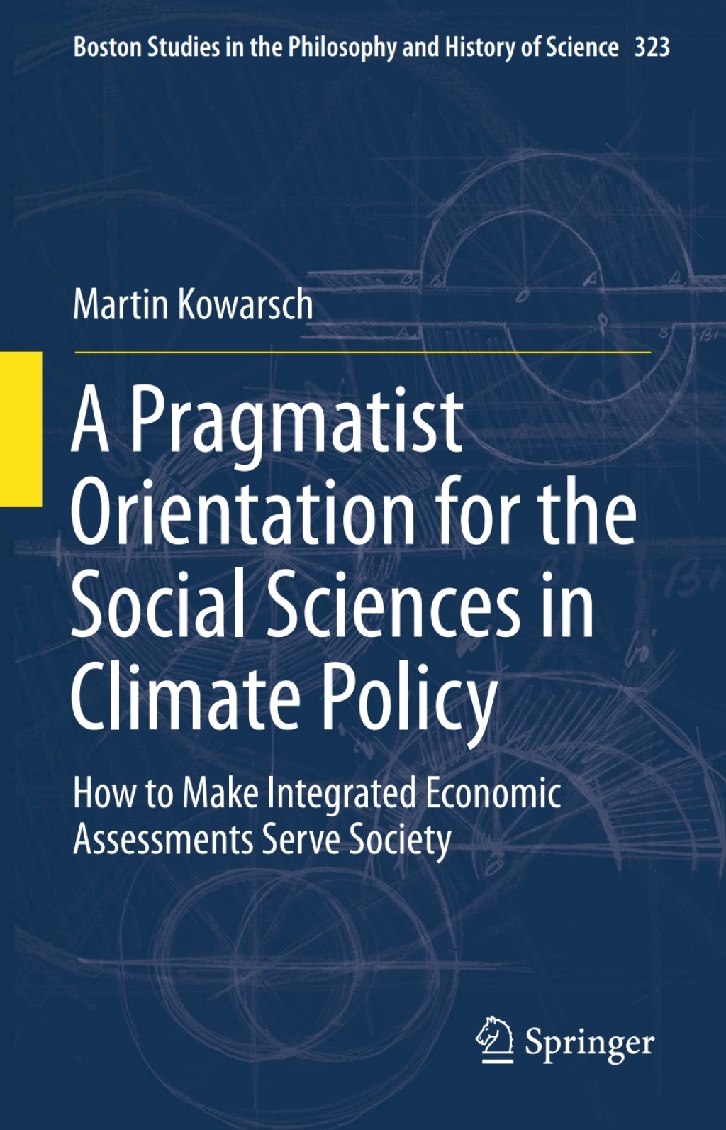A Pragmatist Orientation for the Social Sciences in Climate Policy How to Make Integrated Economic Assessments Serve Society