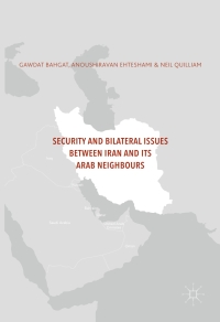 Cover image: Security and Bilateral Issues between Iran and its Arab Neighbours 1st edition 9783319432885