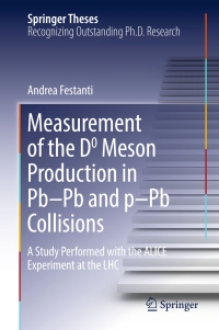 Imagen de portada: Measurement of the D0 Meson Production in Pb–Pb and p–Pb Collisions 9783319434544