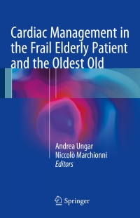Imagen de portada: Cardiac Management in the Frail Elderly Patient and the Oldest Old 9783319434667