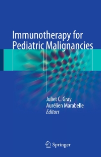 Cover image: Immunotherapy for Pediatric Malignancies 9783319434841