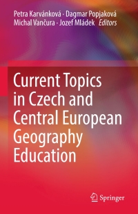 Cover image: Current Topics in Czech and Central European Geography Education 9783319436135