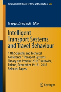 Cover image: Intelligent Transport Systems and Travel Behaviour 9783319439907