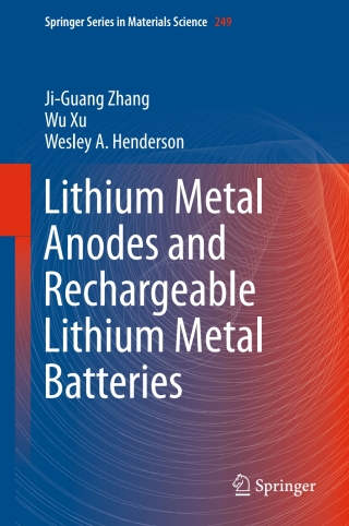 Cover image: Lithium Metal Anodes and Rechargeable Lithium Metal Batteries 9783319440538