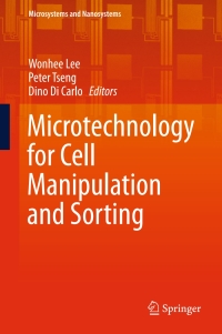 表紙画像: Microtechnology for Cell Manipulation and Sorting 9783319441375