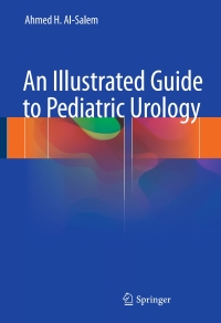 Cover image: An Illustrated Guide to Pediatric Urology 9783319441818