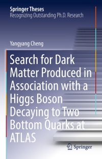 Immagine di copertina: Search for Dark Matter Produced in Association with a Higgs Boson Decaying to Two Bottom Quarks at ATLAS 9783319442174